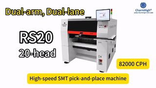 Charmhigh RS20 Dual-arm Dual-lane machine pick and place 82000CPH